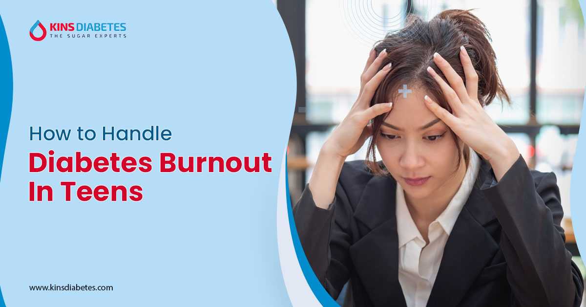 How To Handle Diabetes Burnout in Teens?