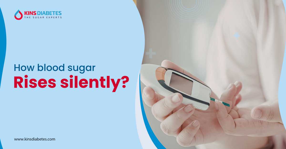How Blood Sugar Rises Silently