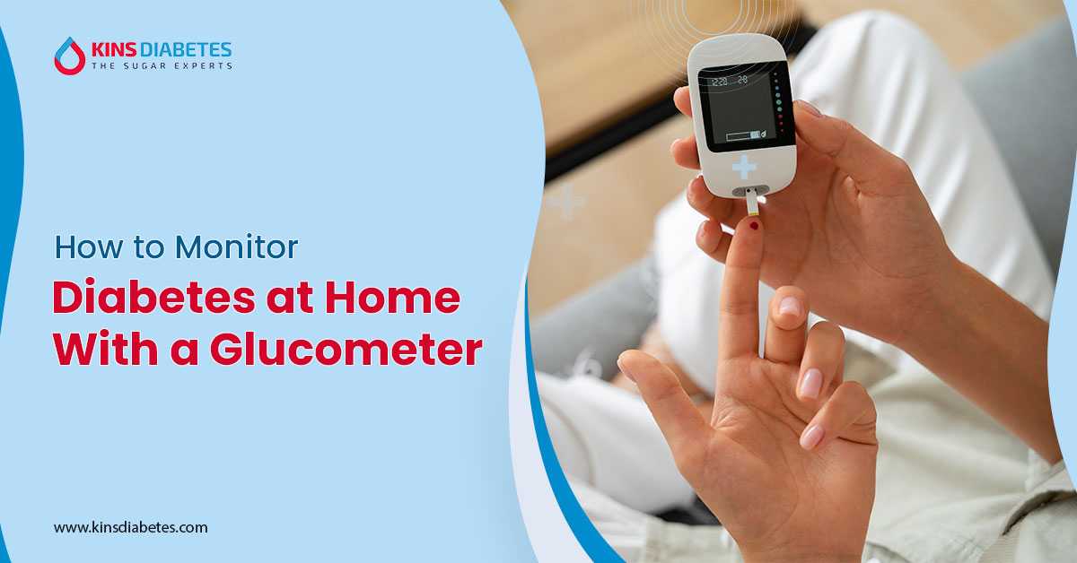 How to monitor diabetes at home with a glucometer?